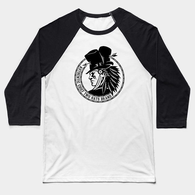 Authentic Chief Two Hats Brand (Black) Baseball T-Shirt by scallywag